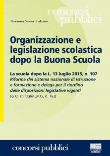Organizzazione e legislazione scolastica dopo la Buona Scuola Organizzazione e legislazione scolastica dopo la Buona Scuola